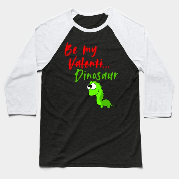 Valentines Day Dinosaur Baseball T-Shirt by Brothers With Ax Sticks